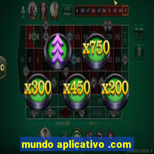 mundo aplicativo .com